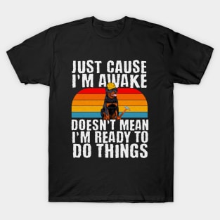 Construction Carpentry Jobs Just Because Im Awake T-Shirt